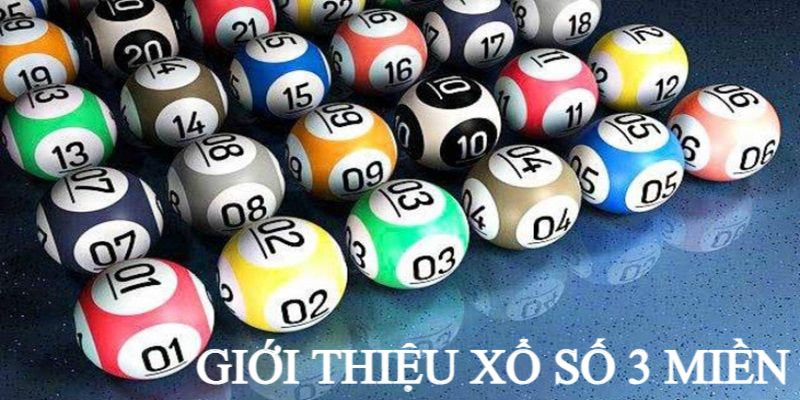 Giới thiệu hình thức xổ số 3 miền