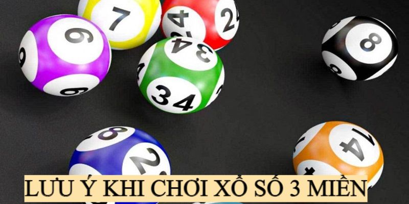 Lưu ý khi tham gia XS 3 miền